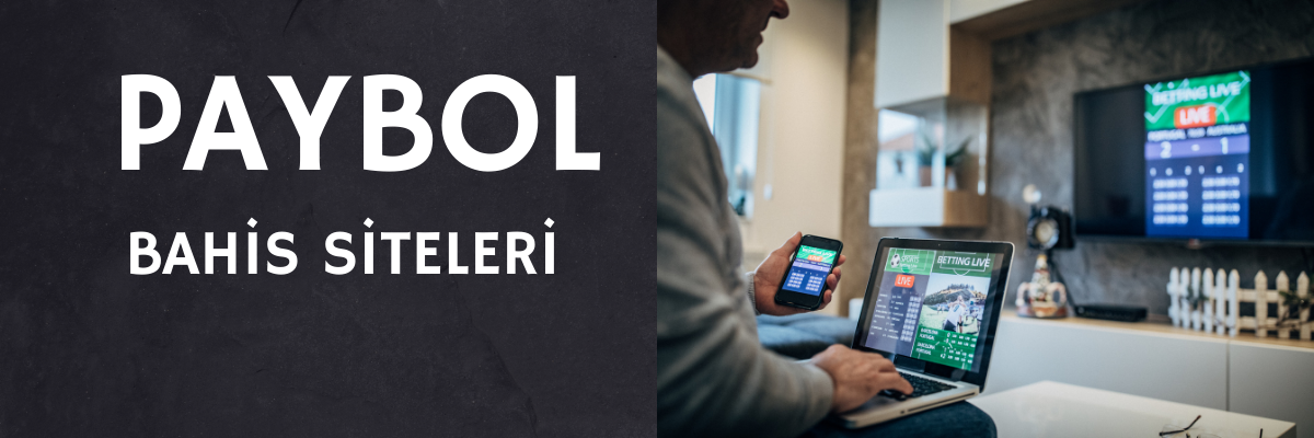 Paybol Bahis Siteleri